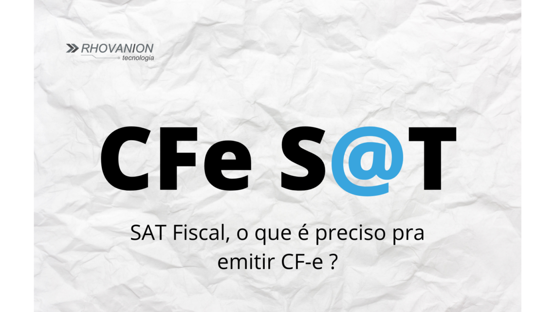 SAT Fiscal, o que é preciso pra emitir CFe ?