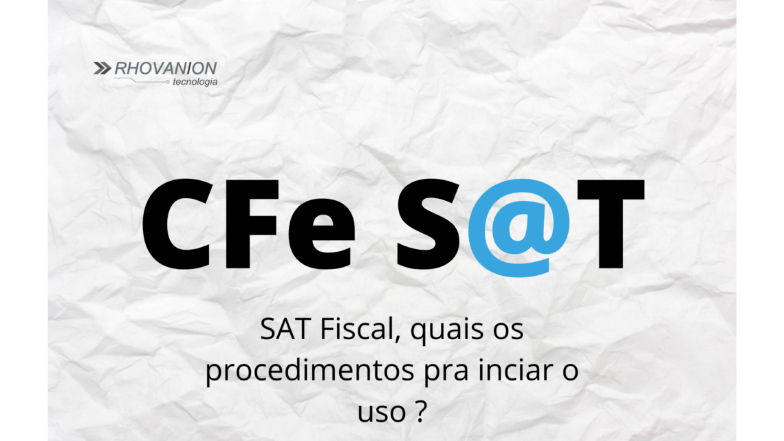 SAT Fiscal, quais os procedimentos pra inciar o uso ?